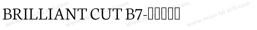 BRILLIANT CUT B7字体转换